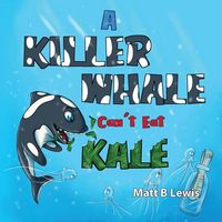 Produktbild: A Killer Whale can't eat Kale