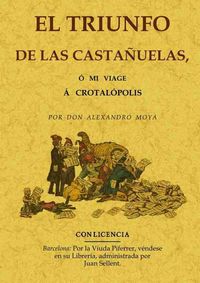 Produktbild: El triunfo de las casta&ntilde;uelas o mi viage a Crotal&oacute;polis