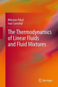Produktbild: The Thermodynamics of Linear Fluids and Fluid Mixtures