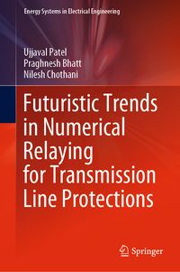 Produktbild: Futuristic Trends in Numerical Relaying for Transmission Line Protections