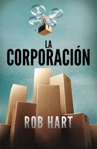 Bild vom Artikel La corporación vom Autor Rob Hart