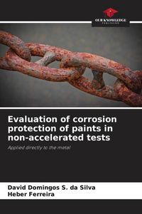 Produktbild: Evaluation of corrosion protection of paints in non-accelerated tests