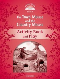 Produktbild: Classic Tales Second Edition: Level 2: The Town Mouse and th