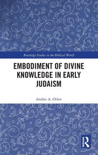 Produktbild: Embodiment of Divine Knowledge in Early Judaism