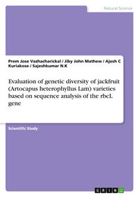 Produktbild: Evaluation of genetic diversity of jackfruit (Artocapus heterophyllus Lam) varieties based on sequence analysis of the rbcL gene