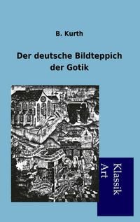 Produktbild: Der deutsche Bildteppich der Gotik