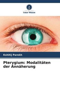 Produktbild: Pterygium: Modalit&auml;ten der Ann&auml;herung