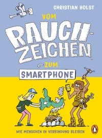 Produktbild: Vom Rauchzeichen zum Smartphone