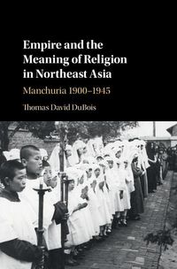 Produktbild: Empire and the Meaning of Religion in Northeast Asia
