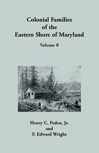 Produktbild: Colonial Families of the Eastern Shore of Maryland, Volume 8