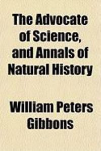 Produktbild: The Advocate of Science, and Annals of Natural History