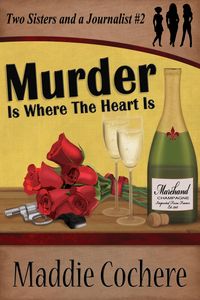 Produktbild: Murder Is Where the Heart Is (Two Sisters and a Journalist, #2)