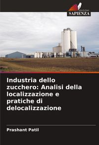 Produktbild: Industria dello zucchero: Analisi della localizzazione e pratiche di delocalizzazione