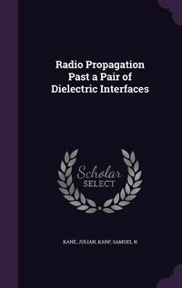 Produktbild: Radio Propagation Past a Pair of Dielectric Interfaces