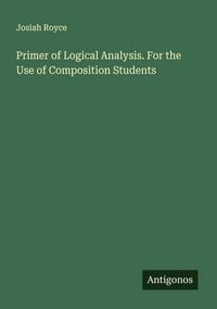 Produktbild: Primer of Logical Analysis. For the Use of Composition Students