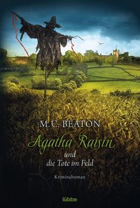 Bild vom Artikel Agatha Raisin und die Tote im Feld / Agatha Raisin Bd.4 vom Autor M. C. Beaton