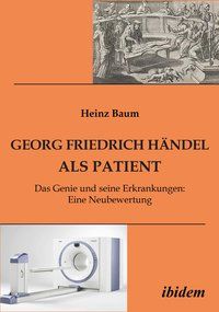 Produktbild: Georg Friedrich H&auml;ndel als Patient