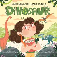 Produktbild: When I Grow Up, I Want to Be a Dinosaur