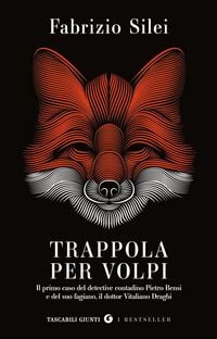 Produktbild: Trappola per volpi. Il primo caso del detective contadino Pietro Bensi e del suo fagiano, il dottor Vitaliano Draghi