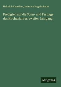 Produktbild: Predigten auf die Sonn- und Festtage des Kirchenjahres: zweiter Jahrgang