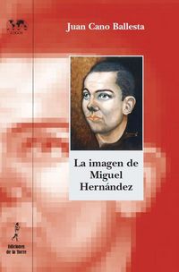 Produktbild: La imagen de Miguel Hern&aacute;ndez : (iluminando nuevas facetas)