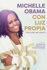 Bild vom Artikel Con Luz Propia / The Light We Carry vom Autor Michelle Obama