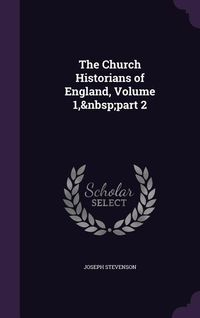 Produktbild: The Church Historians of England, Volume 1, part 2