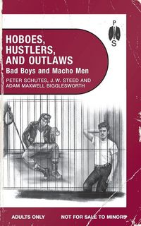 Produktbild: Hoboes, Hustlers, and Outlaws - Bad Boys and Macho Men