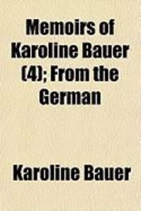 Produktbild: Memoirs of Karoline Bauer (4); From the German