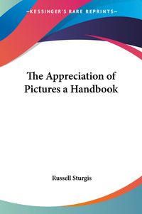 Produktbild: Sturgis, R: Appreciation of Pictures a Handbook