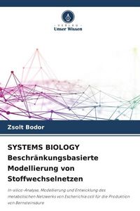 Produktbild: SYSTEMS BIOLOGY Beschr&auml;nkungsbasierte Modellierung von Stoffwechselnetzen