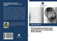 Produktbild: Markenbewusstsein bei Jugendlichen in Mumbai: Eine Studie