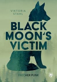 Produktbild: Black Moon&rsquo;s Victim &ndash; Frecher Punk