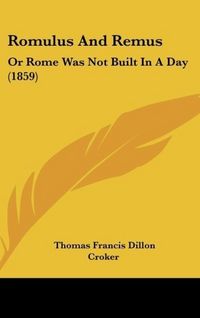 Produktbild: Croker, T: Romulus And Remus