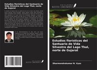 Produktbild: Estudios flor&iacute;sticos del Santuario de Vida Silvestre del Lago Thol, norte de Gujarat
