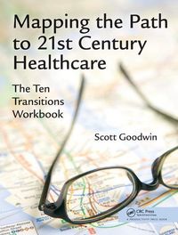 Produktbild: Goodwin, S: Mapping the Path to 21st Century Healthcare