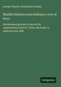 Produktbild: Matilde Shabran ossia Bellezza e cuor di ferro