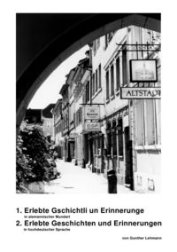 Produktbild: 1. Erlebte Gschichtli un Erinnerunge / 2. Erlebte Geschichten und Erinnerungen