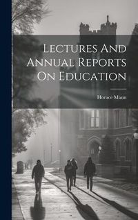 Produktbild: Lectures And Annual Reports On Education