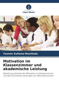 Produktbild: Motivation im Klassenzimmer und akademische Leistung