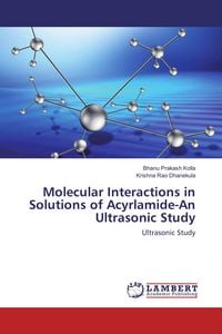 Produktbild: Molecular Interactions in Solutions of Acyrlamide-An Ultrasonic Study