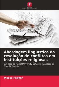 Produktbild: Abordagem lingu&iacute;stica da resolu&ccedil;&atilde;o de conflitos em institui&ccedil;&otilde;es religiosas