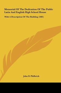 Produktbild: Philbrick, J: Memorial Of The Dedication Of The Public Latin