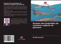 Produktbild: Examen des propri&eacute;t&eacute;s de certaines esp&egrave;ces de poissons
