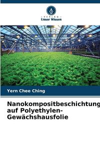 Produktbild: Nanokompositbeschichtung auf Polyethylen-Gew&auml;chshausfolie