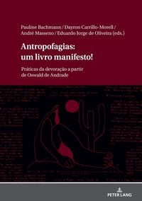 Produktbild: Antropofagias: um livro manifesto!