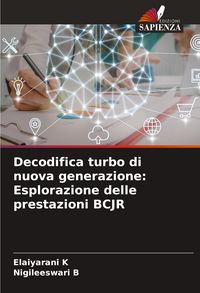 Produktbild: Decodifica turbo di nuova generazione: Esplorazione delle prestazioni BCJR