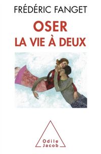 Produktbild: Oser la vie &agrave; deux
