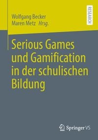 Produktbild: Serious Games und Gamification in der schulischen Bildung