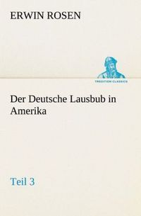 Produktbild: Der Deutsche Lausbub in Amerika - Teil 3
